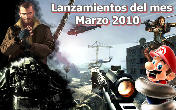 Lanzamientos de videojuegos del mes – Marzo 2010